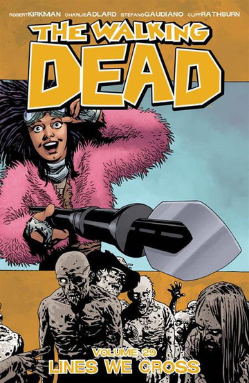 Walking Dead Vol 29 Lines We Cross [TPB] Adlard, Charlie Cvr (2018)