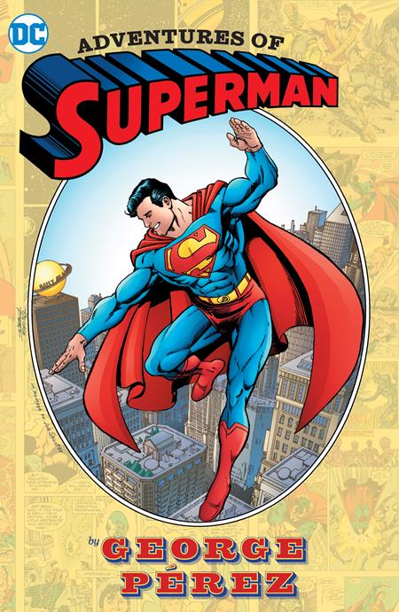 Adventures Of Superman By George Perez (2024 Edition) [HC] G. Perez Cvr (2024)