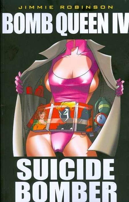 Bomb Queen Vol 04 Suicide Bomber [TPB] J. Robinson Cvr (2008)