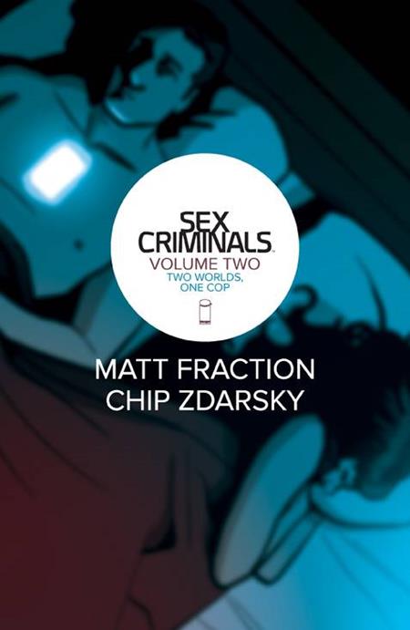 Sex Criminals Vol 02 Two Worlds One Cop [TPB] C. Zdarsky Cvr (2015)