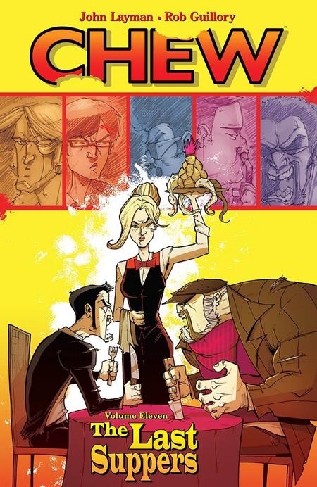 Chew Vol 11 Last Suppers [TPB] R. Guillory Cvr (2016)