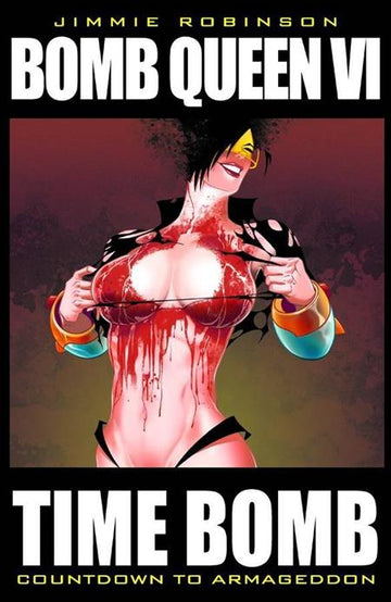 Bomb Queen Vol 06 Time Bomb [TPB] J. Robinson Cvr (2011)