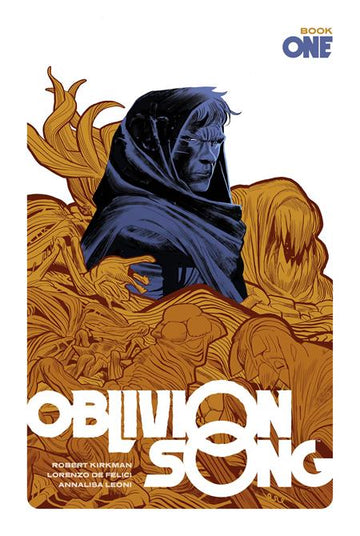 Oblivion Song By Kirkman & De Felici Book 01 L. De Felici Cvr (2020)