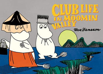 Club Life In Moominvalley [TPB] T. Jansson Cvr (2016)