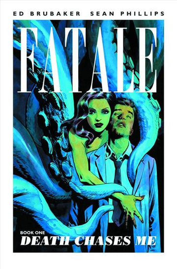 Fatale Vol 01 Death Chases Me [TPB] S. Phillips, D. Stewart Cvr (2012)