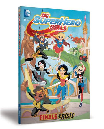 Dc Super Hero Girls Vol 01 Finals Crisis [TPB]