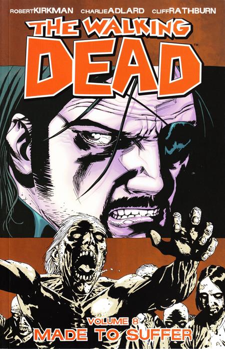 Walking Dead Vol 08 Made To Suffer (New Ptg) [TPB]