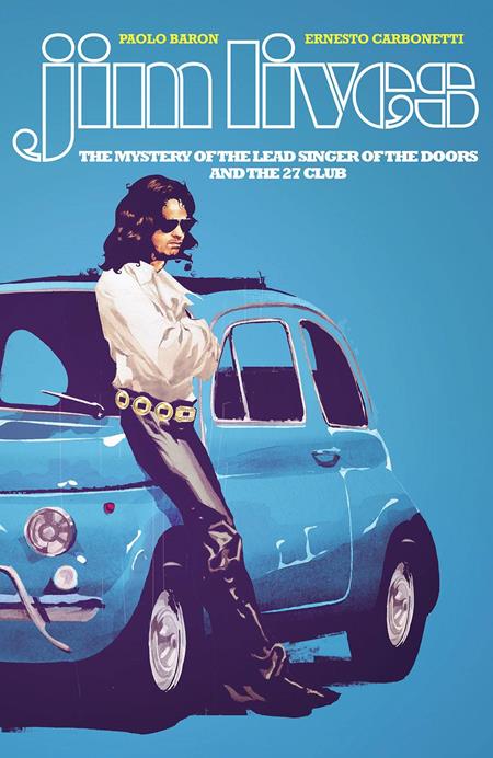 Jim Lives Mystery Of The Lead Singer Of The Doors [TPB] E. Carbonetti Cvr (2021)