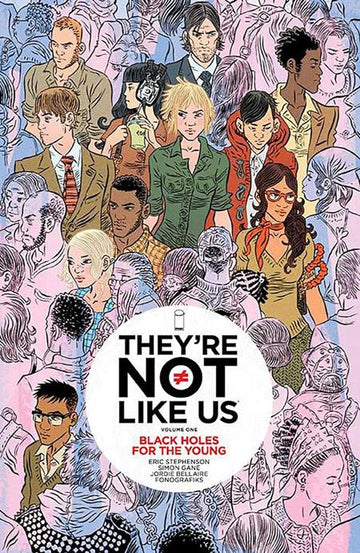 Theyre Not Like Us Vol 01 Black Holes For The Young [TPB] S. Gane Cvr (2015)