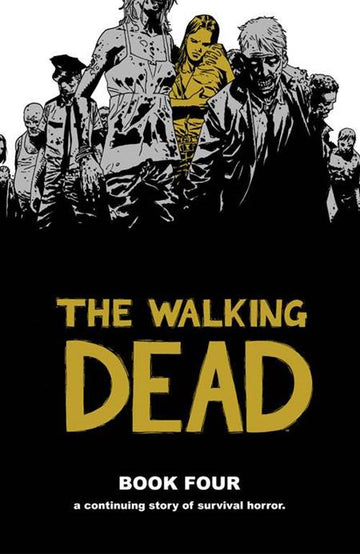 Walking Dead Vol 04 New Ptg [HC] C. ADLARD & C. RATHBURN Cvr (2008)