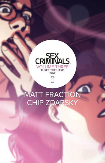 Sex Criminals Vol 03 Three The Hard Way [TPB] C. Zdarsky Cvr (2016)