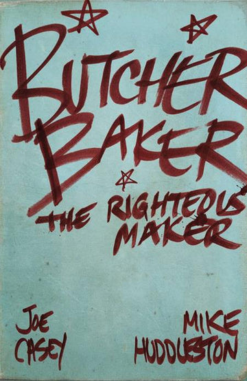 Butcher Baker Righteous Maker [HC] M. Huddleston Cvr