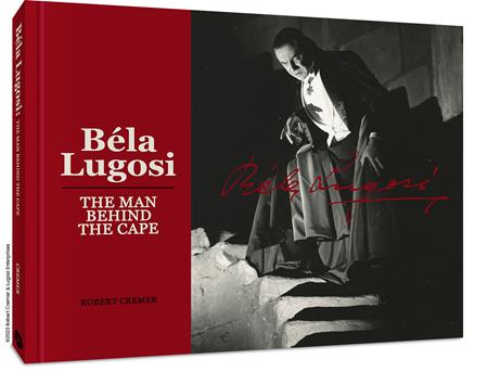 BELA LUGOSI: THE MAN BEHIND THE CAPE (9/11/24) PRESALE