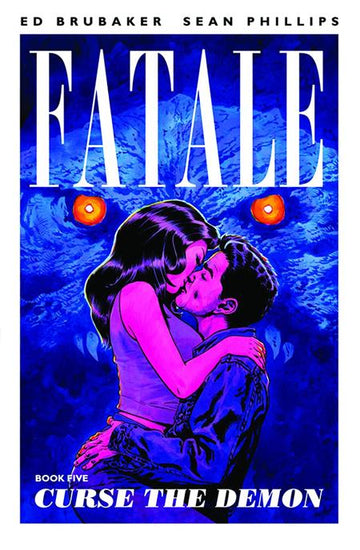 Fatale Vol 05 Curse The Demon [TPB] S. Phillips, D. Stewart Cvr (2012)