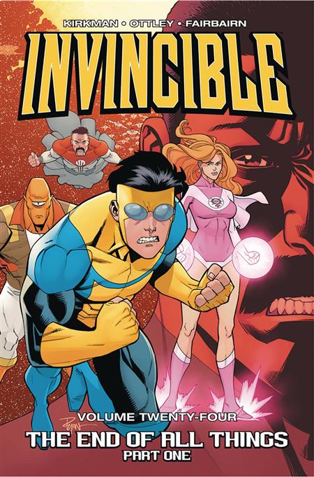 Invincible Vol 24 End Of All Things Part 1 [TPB] Ottley, Ryan Cvr (2017)