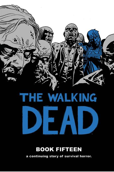 Walking Dead Vol 15 [HC] C. Adlard, D. Steward Cvr (2018)