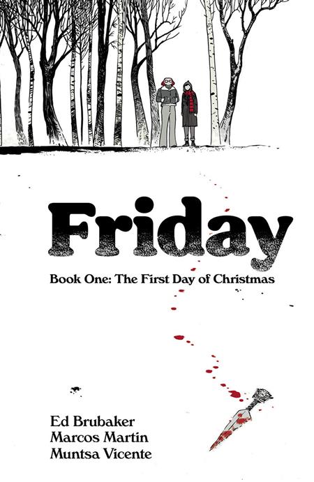 Friday Book 01 First Day Of Christmas [TPB] Martin, Marcos Cvr (2021)