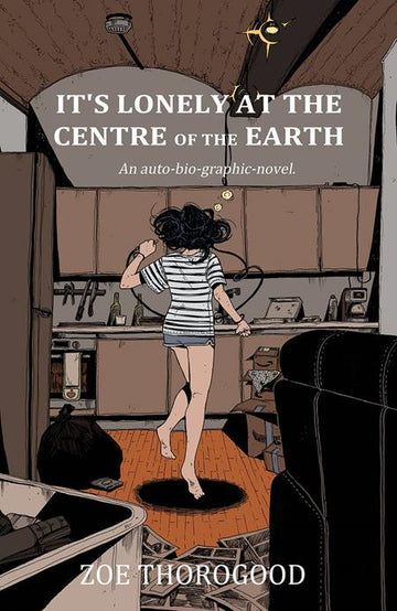 Its Lonely At The Centre Of The Earth Fourth Printing [TPB] Z. Thorogood Cvr (2023)