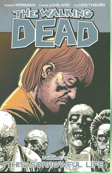 Walking Dead Vol 06 Sorrowful Life (New Ptg) [TPB] C. ADLARD & C. RATHBURN Cvr