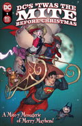  DC'S 'TWAS THE 'MITE BEFORE CHRISTMAS #1 (2023)- CVR A BEN CALDWELL, CVR B MITCH GERADS VAR, CVR C 1:25 SAOWEE VAR- DC COMICS- Coinz Comics 