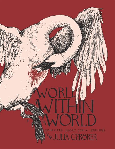 World Within The World Collected Minicomix & Short Works 2010-2022 (HC) J. Gfrörer 11/27/24 Presale