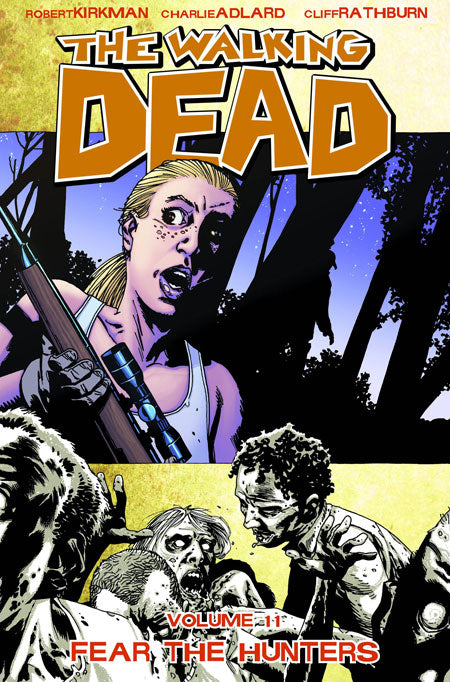 Walking Dead Vol 11 Fear The Hunters [TPB] C. Adlard Cvr (2009)