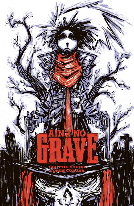 Aint No Grave Cvr B 1:10 Skottie Young Var (TPB) S. Young 12/4/24 Presale