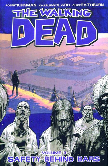 Walking Dead Vol 03 Safety Behind Bars (New Ptg) [TPB] T. Moore Cvr (2008)