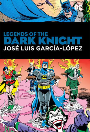 Legends Of The Dark Knight Jose Luis Garcia Lopez [HC] J. Luis G. Lopez Cvr (2023)