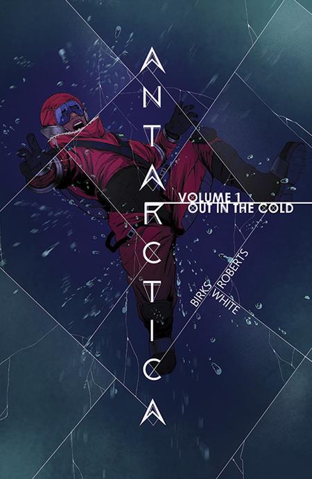 Antarctica Vol 01 [TPB] W. Roberts Cvr (2024)