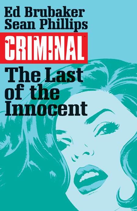 Criminal Vol 06 The Last Of The Innocent [TPB] S. Phillips Cvr (2015)