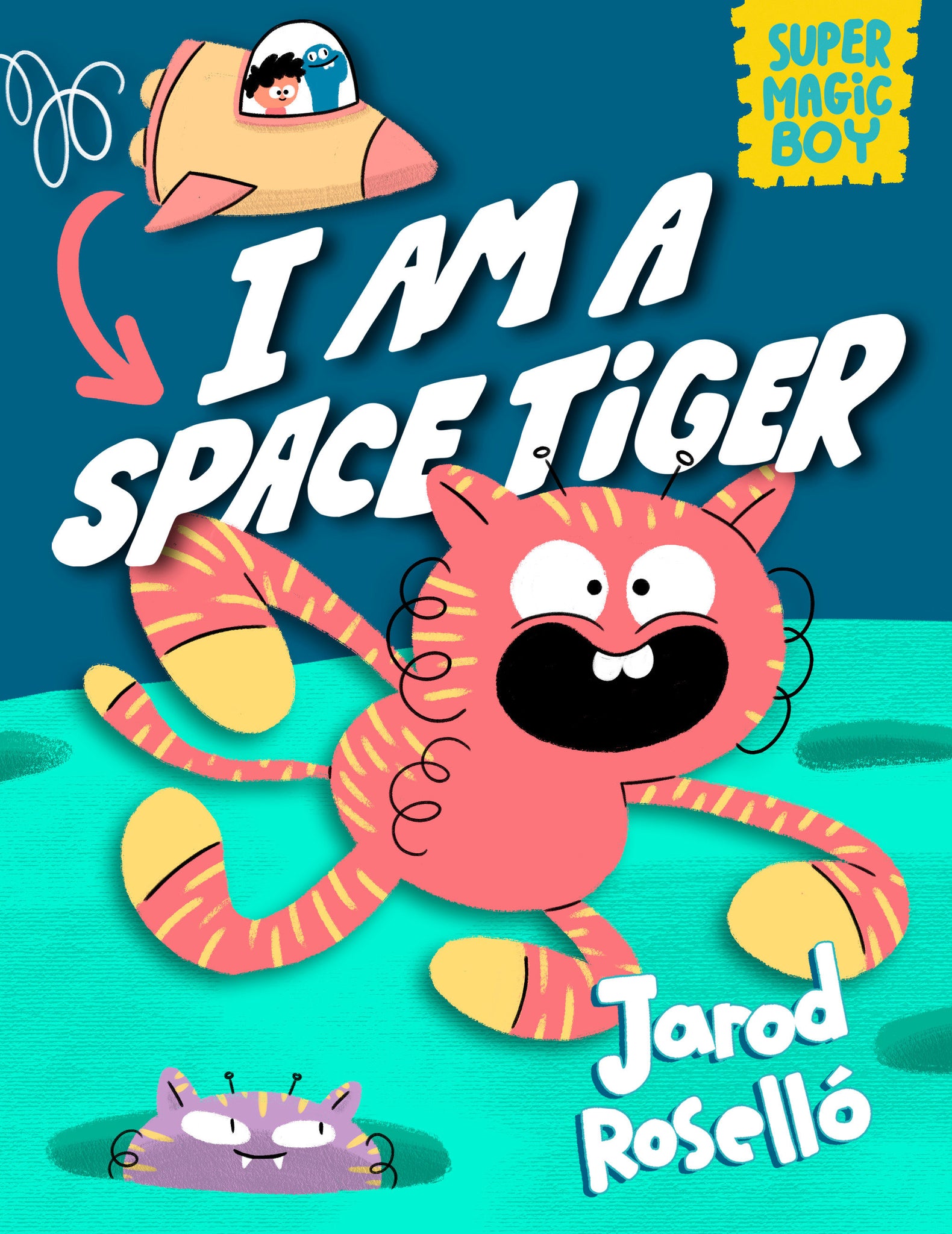 Super Magic Boy: I Am A Space Tiger (HC)  12/18/24 Presale