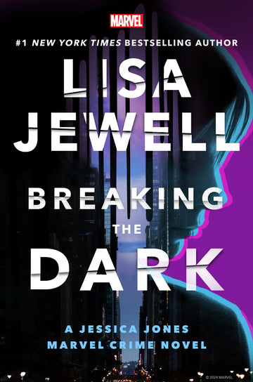 Breaking The Dark: A Jessica Jones Marvel Crime Novel (2024)