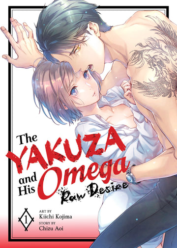 The Yakuza And His Omega: Raw Desire Vol 1 12/25/24 Presale