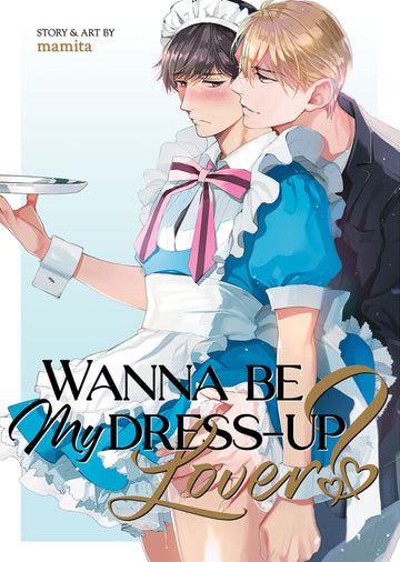 Wanna Be My Dress-Up Lover? 1/1/25 Presale