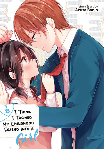I Think I Turned My Childhood Friend Into A Girl Vol 8 (2025)