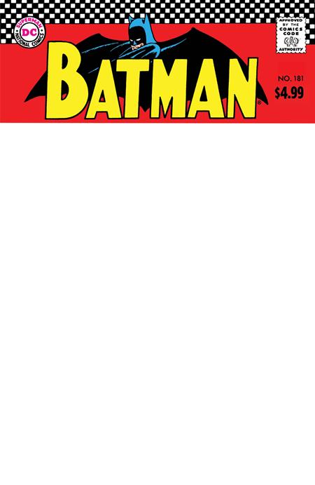  BATMAN #181 FACSIMILE EDITION (2023)- CVR A CARMINE INFANTINO & MURPHY ANDERSON [FACSIMILE], CVR B CARMINE INFANTINO & MURPHY ANDERSON FOIL VAR [FACSIMILE], CVR C BLANK VAR [FACSIMILE]- DC Comics- Coinz Comics 